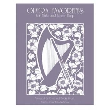 Opera Favourites for Flute & Lever Harp Opera Favourites for Flute & Lever Harp